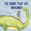 The Dinos that Ate Boredom - Book