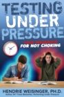 Testing Under Pressure : Your Insurance For Not Choking - eBook