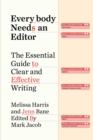 Everybody Needs an Editor : The Essential Guide to Clear and Effective Writing - eBook