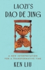 Laozi's Dao De Jing : A New Interpretation for a Transformative Time - Book