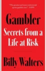 Gambler : Secrets from a Life at Risk - Book