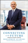 Connecting to the Future : A Blueprint for Dynamic Leadership - eBook