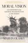 Moral Vision : Leadership from George Washington to Joe Biden - eBook
