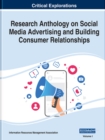 Research Anthology on Social Media Advertising and Building Consumer Relationships - Book
