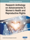 Research Anthology on Advancements in Women's Health and Reproductive Rights - Book