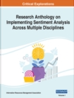 Research Anthology on Implementing Sentiment Analysis Across Multiple Disciplines - Book