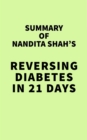 Summary of Nandita Shah's Reversing Diabetes in 21 Days - eBook