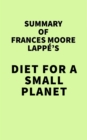 Summary of Frances Moore Lappe's Diet for a Small Planet - eBook