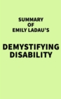 Summary of Emily Ladau's Demystifying Disability - eBook