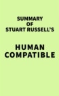 Summary of Stuart Russell's Human Compatible - eBook
