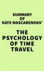 Summary of Kate Mascarenhas' The Psychology of Time Travel - eBook