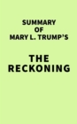 Summary of Mary L. Trump's The Reckoning - eBook