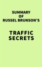Summary of Russel Brunson's Traffic Secrets - eBook