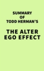 Summary of Todd Herman's The Alter Ego Effect - eBook