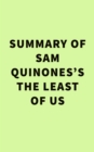 Summary of Sam Quinones's The Least of Us - eBook