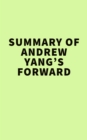 Summary of Andrew Yang's Forward - eBook