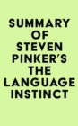 Summary of Steven Pinker's The Language Instinct - eBook