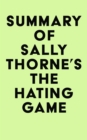 Summary of Sally Thorne's The Hating Game - eBook