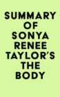 Summary of Sonya Renee Taylor's The Body Is Not an Apology - eBook