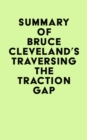 Summary of Bruce Cleveland's Traversing the Traction Gap - eBook