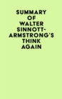 Summary of Walter Sinnott-Armstrong's Think Again - eBook