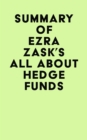Summary of  Ezra Zask's All about Hedge Funds - eBook