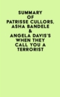 Summary of Patrisse Cullors, Asha Bandele & Angela Davis's When They Call You A Terrorist - eBook