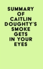 Summary of Caitlin Doughty's Smoke Gets in Your Eyes - eBook