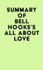 Summary of Bell Hooks's All About Love - eBook
