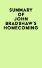 Summary of John Bradshaw's Homecoming - eBook