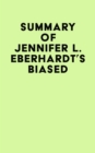 Summary of Jennifer L. Eberhardt's Biased - eBook