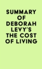 Summary of Deborah Levy's The Cost of Living - eBook
