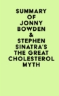 Summary of Jonny Bowden & Stephen Sinatra's The Great Cholesterol Myth - eBook
