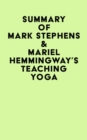Summary of Mark Stephens & Mariel Hemmingway's Teaching Yoga - eBook