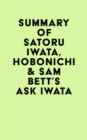 Summary of Satoru Iwata, Hobonichi & Sam Bett's Ask Iwata - eBook