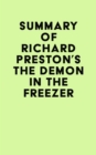 Summary of Richard Preston's The Demon In The Freezer - eBook