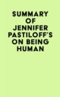 Summary of Jennifer Pastiloff's On Being Human - eBook