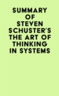 Summary of Steven Schuster's The Art of Thinking in Systems - eBook
