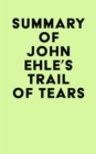 Summary of John Ehle's Trail of Tears - eBook
