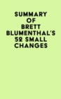 Summary of Brett Blumenthal's 52 Small Changes - eBook