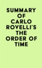 Summary of Carlo Rovelli's The Order of Time - eBook