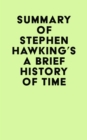 Summary of Stephen Hawking's A Brief History of Time - eBook