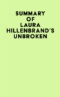 Summary of Laura Hillenbrand's Unbroken - eBook