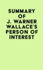 Summary of J. Warner Wallace's Person of Interest - eBook