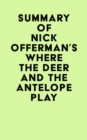 Summary of Nick Offerman's Where the Deer and the Antelope Play - eBook