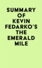 Summary of Kevin Fedarko's The Emerald Mile - eBook