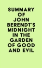 Summary of John Berendt's Midnight in the Garden of Good and Evil - eBook