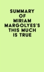 Summary of Miriam Margolyes's This Much Is True - eBook
