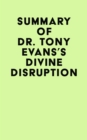 Summary of Dr. Tony Evans's Divine Disruption - eBook