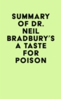 Summary of Dr. Neil Bradbury's A Taste for Poison - eBook